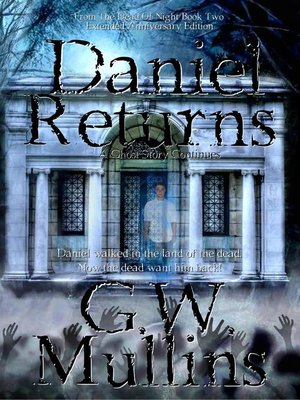 cover image of Daniel Returns a Ghost Story Continues Extended Edition
